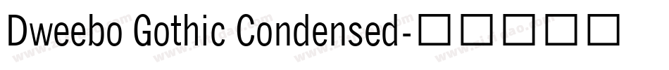 Dweebo Gothic Condensed字体转换